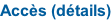 Accès (détails)